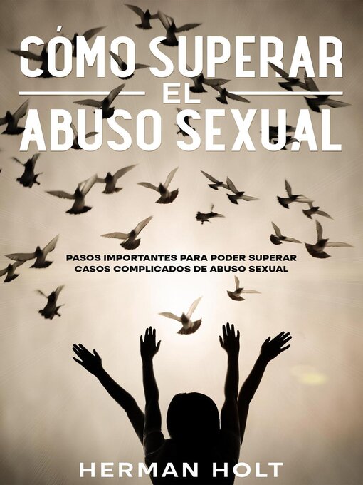 Title details for Cómo Superar el Abuso Sexual by Herman Holt - Available